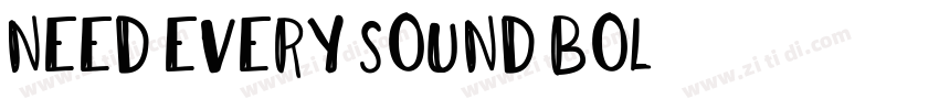 Need Every Sound Bol字体转换